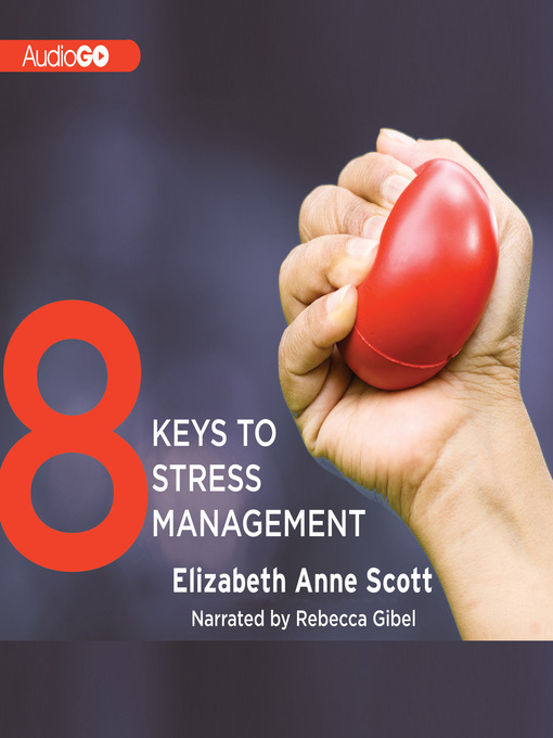 Title details for 8 Keys to Stress Management by Elizabeth Anne Scott - Available